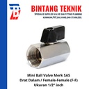 Mini Ball Valve 1/2" inch Drat Dalam (F-F) Merk SAS