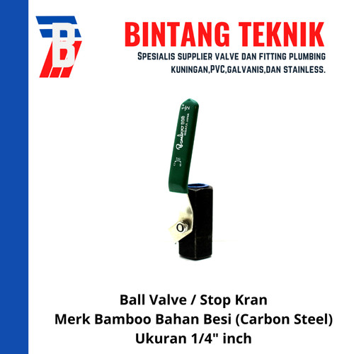 Ball Valve / Stop Keran Bamboo Besi (Carbon Steel) 1/4 inch