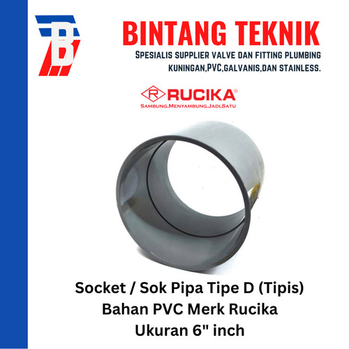 Socket / Sok PVC Rucika 6" inch - D (Tipis)