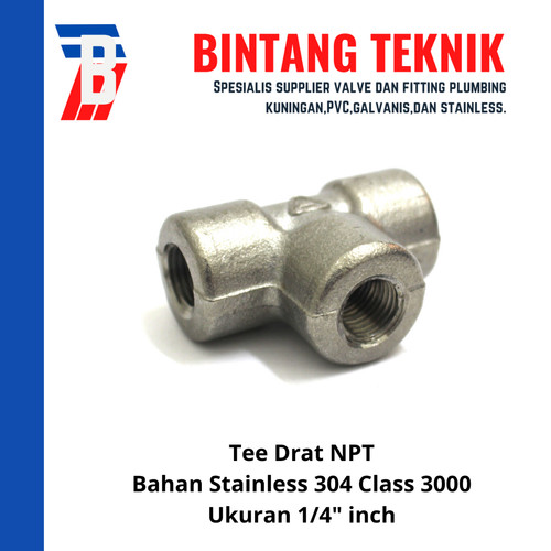 Tee 1/4" inch Stainless (SUS) 304 Class 3000 Drat NPT