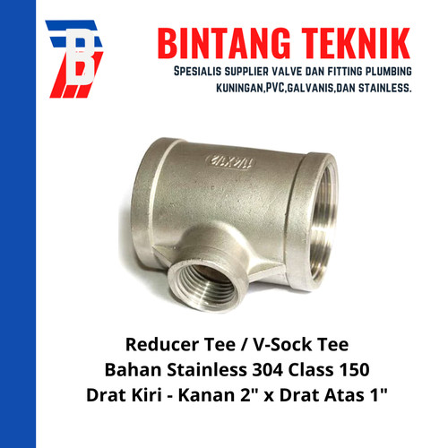 Vlok Sok Tee / Tee Reducer Stainless 304 Kiri - Kanan 2" x Atas 1"