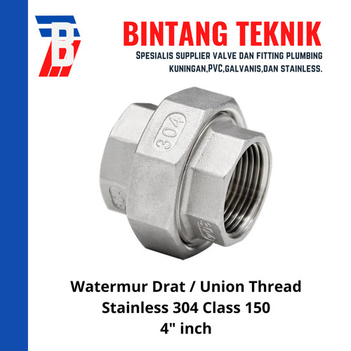 Watermur Drat / Union Thread Stainless (SUS) 304 4" inch