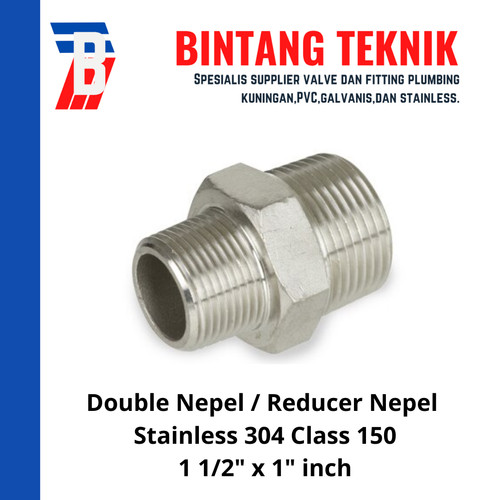 Double Nepel / Reducer Nepel (Nipple) 1 1/2" x 1" Stainless 304 #150