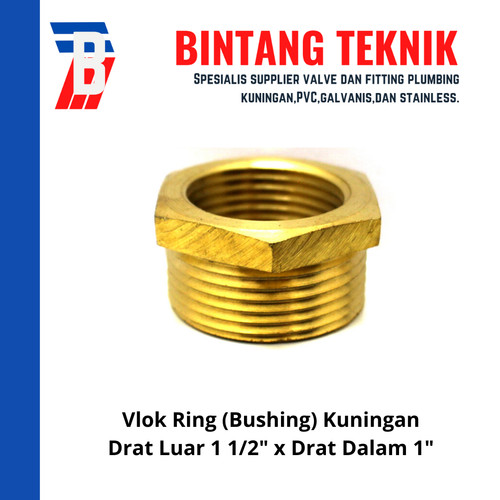 Vlok Ring Kuningan (Bushing) Drat Luar 1 1/2" x Drat Dalam 1"