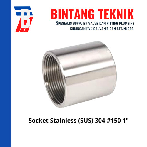 Socket 1" inch Stainless (SUS) 304 #150