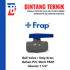 Ball Valve / Stop Kran 1 1/4" inch PVC Frap