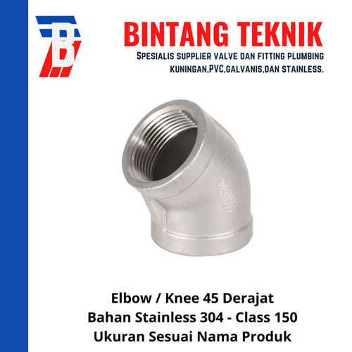 Elbow / Knee 1" inch Stainless (SUS) 304 Class 150 45 Derajat