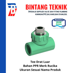 Tee Drat Luar PPR Pipa 3/4" inch (25 mm) x Drat 3/4" inch Rucika