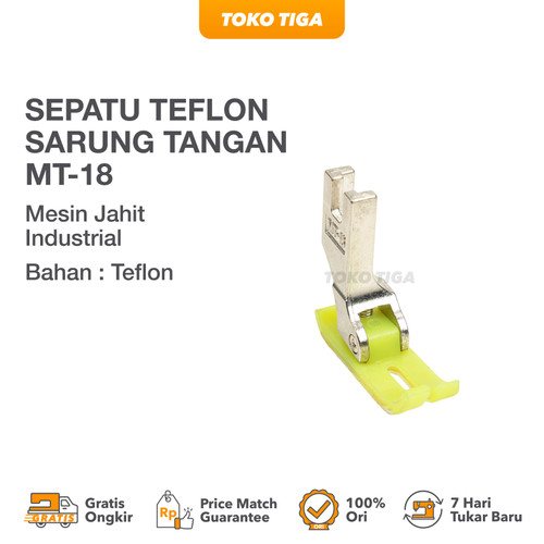 Sepatu Teflon Sarung Tangan MT-18 (Mesin Jahit Industri High Speed)