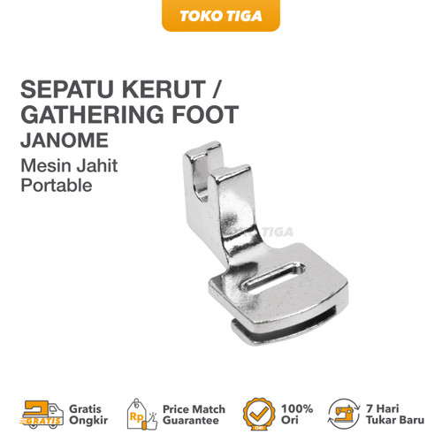 Sepatu Kerut / Gathering Foot JANOME- 200124007 (Mesin Jahit Portable)