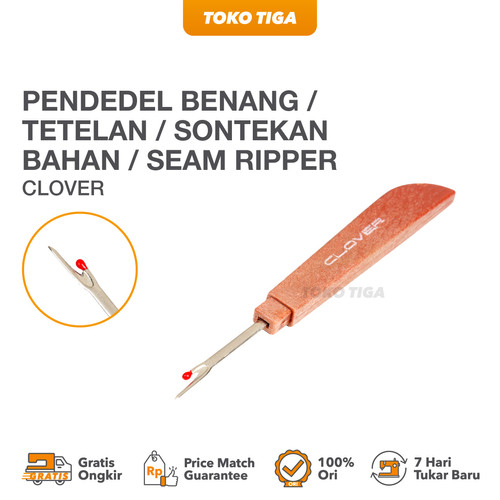 Pendedel Benang / Tetelan / Sontekan Bahan / Seam Ripper Merek Clover