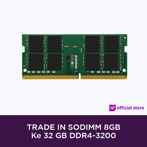 TRADE IN SODIMM 8GB ke 32 GB DDR4-3200