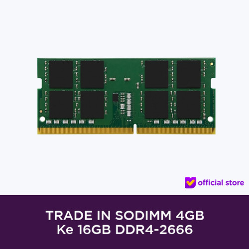 TRADE IN SODIMM 4GB ke 16GB DDR4-2666