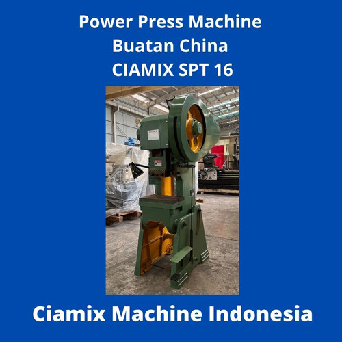 Mesin Press / Power Press Machine Ciamix SPT 16