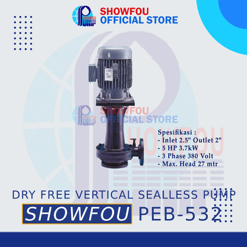 SHOWFOU DRY FREE VERTICAL SEALLESS PUMP PEB-532 3 HP 3 Phase 3.7 kWatt