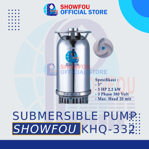 SHOWFOU SUBMERSIBLE PUMP KHQ-332 3 HP 3 Phase 2.2 kWatt  3 Inch