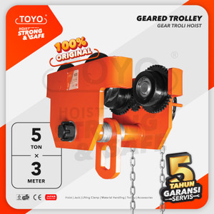 Geared Trolley / Gear Troli Hoist 5 Ton x 3 Meter TOYO