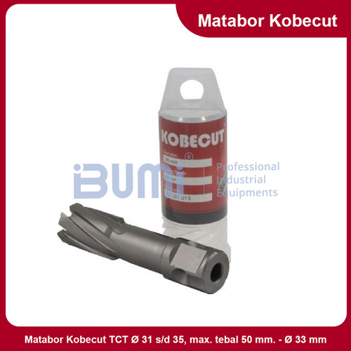 Matabor Kobecut TCT O 31 s/d 35, max. tebal 50 mm.