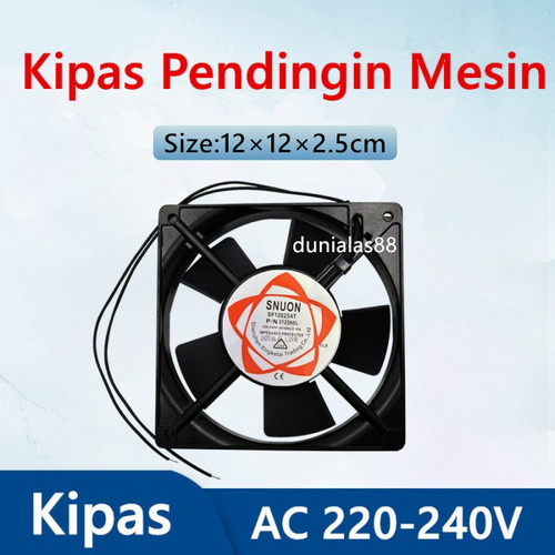 Kipas Pendingin Mesin 12025 AC 220V-240V Cooling Fan 12cm SNUON