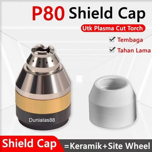 P80 Plasma Cut Shield Cap Keramik Site Wheel Roda Kepala Ceramic P-80