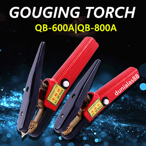 Gouging Torch QB-600A QB-800A QB-1000A Arcair Carbon MMA Machine part