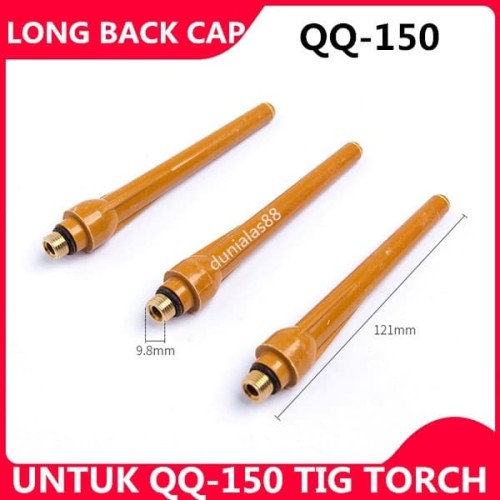 Back Cap Long QQ-150 QQ150 QQ 150 Tig Long Cap Argon Alat Las