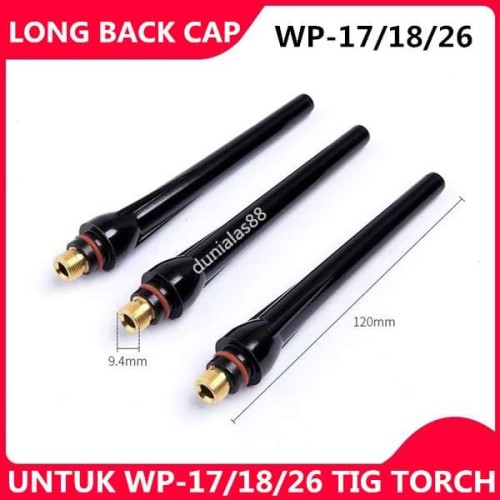 Back Cap Long Tig Long Cap Argon Alat Las 57Y02 WP17 WP18 WP26