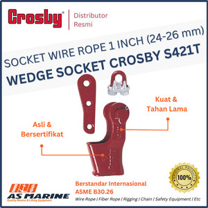 Wedge Socket / Soket Wire Rope S421T 1 Inch 24-26 mm CROSBY