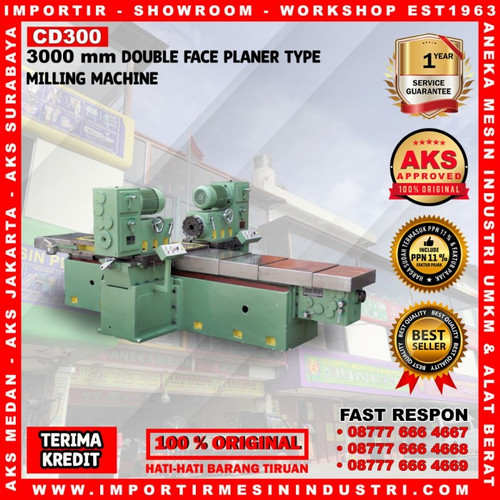 Double Face Planer Machine 3000 mm / Mesin Drilling Milling - CD300