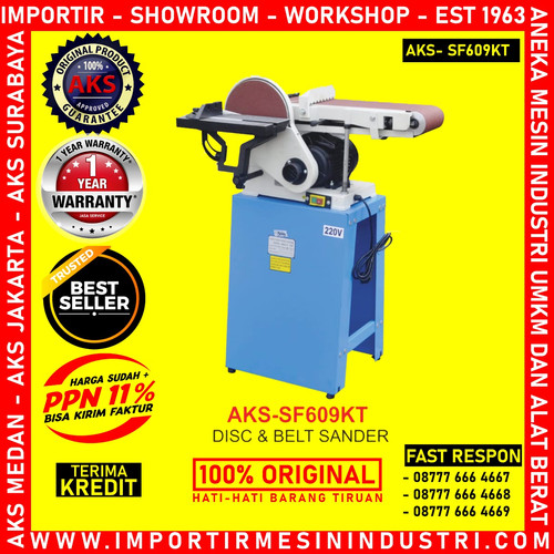 MESIN AMPLAS DISC AND BELT SANDER MESIN AMPLAS DUDUK | AKS - SF609KT