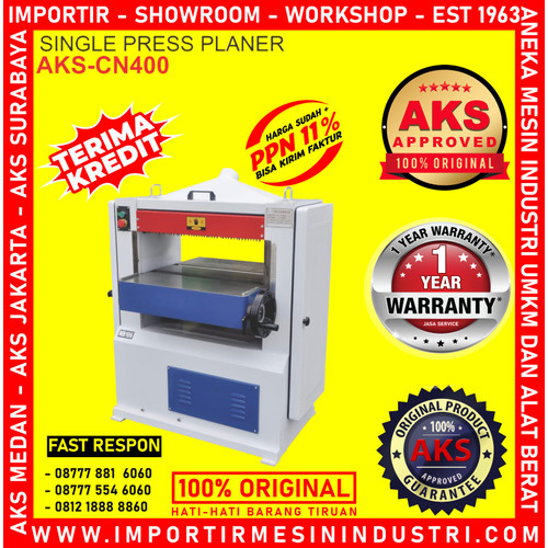 Mesin Serut Kayu Spiral knife Single Press Planner AKS - CN400