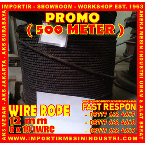 Kawat Seling PROMO 500 Meter Wire Rope 12 mm (6 x 19 IWRC)