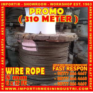 PROMO WIRE ROPE 8 mm (6 x 12 F.C) Panjang 310 Meter