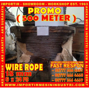 PROMO WIRE ROPE 18 mm (6 x 24 F.C.) Panjang 500 Meter