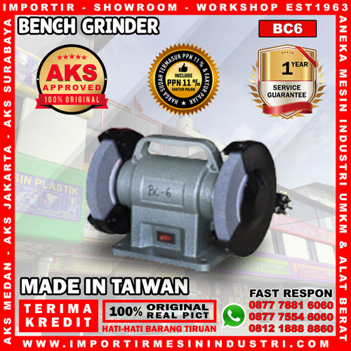 MESIN GERINDA DUDUK 6 INCH GRINDER 6" TERMURAH AKS - BC6 TAIWAN K2