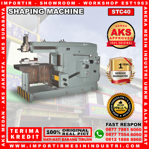 Mesin Pembentuk Shaping Machine Importir Tipe STC40