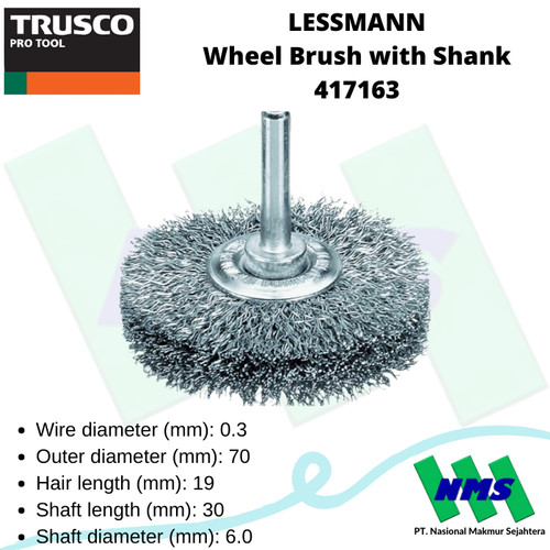 Sikat Besi LESSMANN Wheel Steel Brush Shank 417163 TRUSCO 483-9862