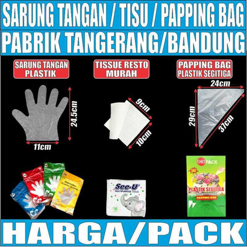 Sarung Tangan n Tisue Tisu Murah n Plastik Segitiga Papping Bag /Pack