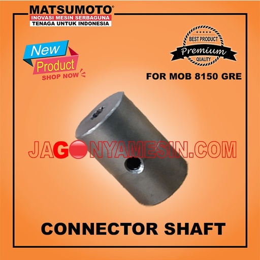 CONNECTOR SHAFT / AS FOR MOB 8150 GRE