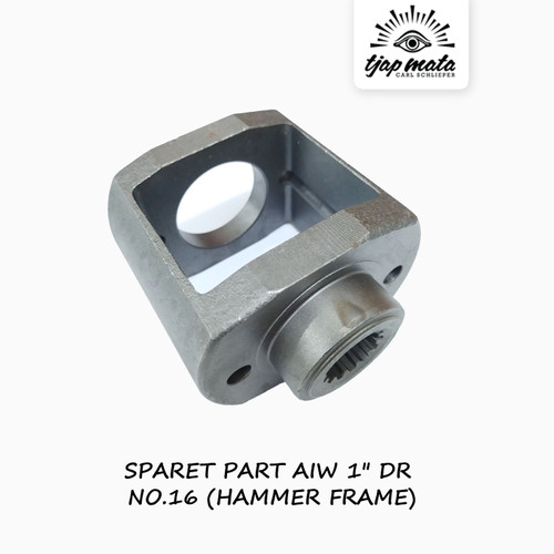 TJAP MATA / CAP MATA Spare Part AIW 1” DR No.16 (Hammer Frame).