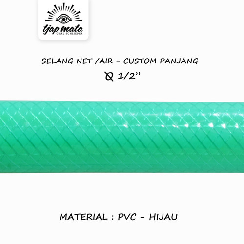 TJAP MATA / CAP MATA Selang Net PVC Roll 1/2" Hijau (Custom Panjang)