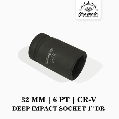 TJAP MATA / CAP MATA Deep Impact Socket 1” DR 32 MM (6 PT) CR - V