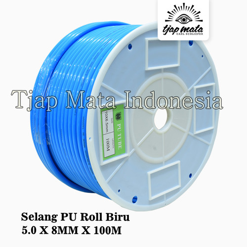 TJAP MATA / CAP MATA Selang PU (Roll Biru) 5.0 X 8 MM X 100 M