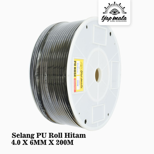 TJAP MATA / CAP MATA Selang PU Roll Hitam 4.0 X 6MM X 200M