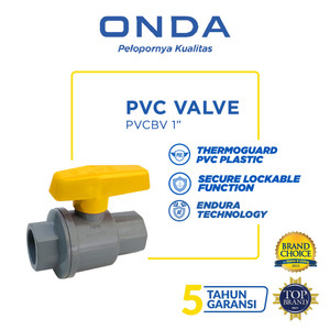 ONDA Ball Valve PVC / Stop Kran PVCBV 1”