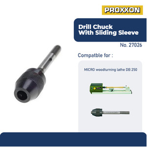 PROXXON 27028 TAILSTOCK DRILL CHUCK WITH SLIDING SLEEVE FOR DB 250