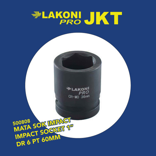 500808 LAKONI PRO MATA SOK IMPACT IMPACT SOCKET 1" DR 6 PT 60MM