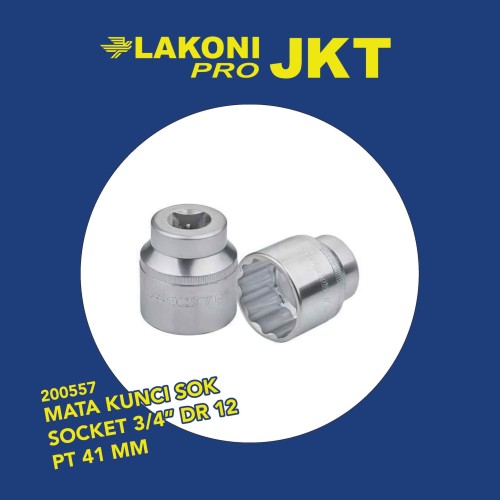 200557 LAKONI PRO MATA KUNCI SOK SOCKET 3/4" DR 12 PT 41 MM