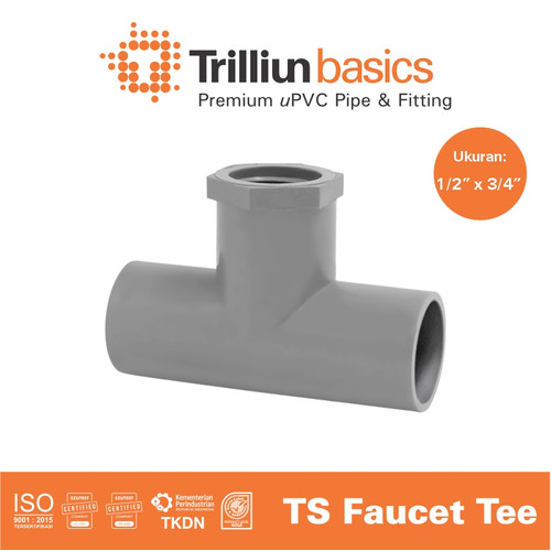 Fitting Pipa uPVC Trilliunbasics TS Faucet Tee - 1/2" x 3/4" Inch