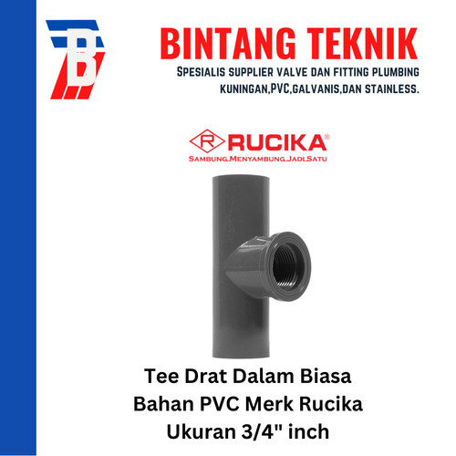 Tee Drat Dalam 3/4" inch PVC Rucika AW (Tebal)